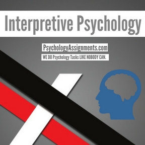 Interpretive Psychology Assignment Help